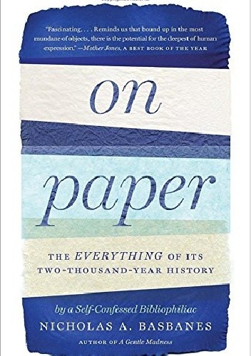 On Paper. The Everything of Its Two-Thousand Year History