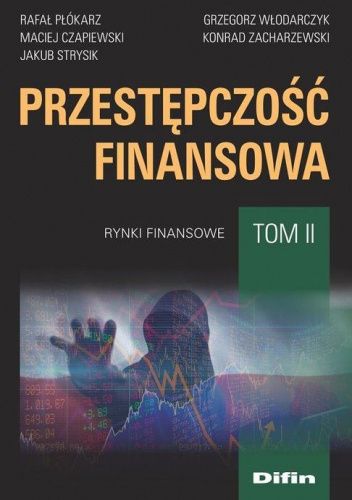 Przestępczość finansowa. Tom 2. Rynki finansowe