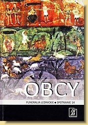Obcy. Funeralia Lednickie — spotkanie 14
