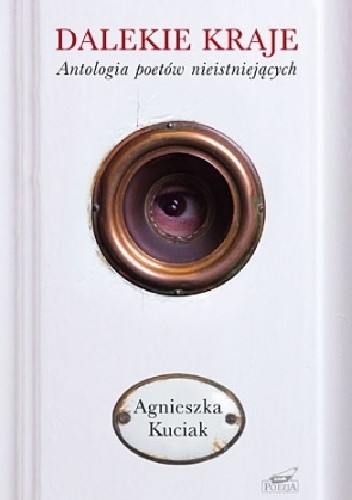 Dalekie kraje. Antologia poetów nieistniejących