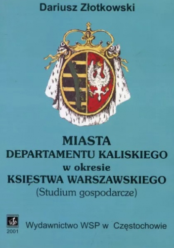 Miasta departamentu kaliskiego w okresie Księstwa Warszawskiego.