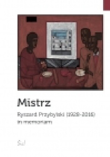Mistrz. Ryszard Przybylski (1928-2016) - in memoriam
