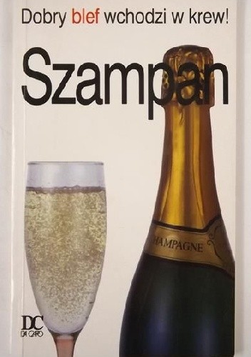 Dobry blef wchodzi w krew Szampan