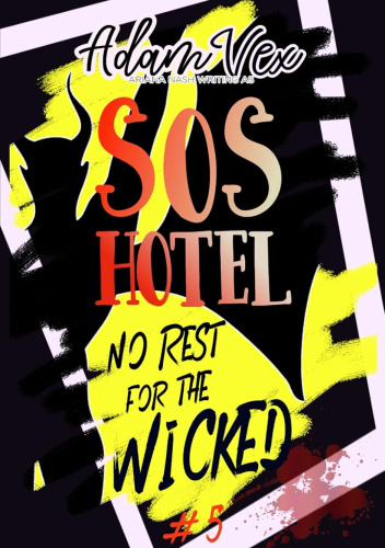 SOS HOTEL: No Rest for the Wicked