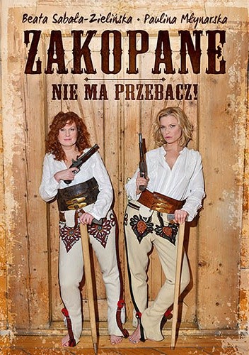 Zakopane, Nie ma przebacz!