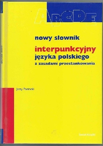 Nowy słownik interpunkcyjny języka polskiego z zasadami przestankowania