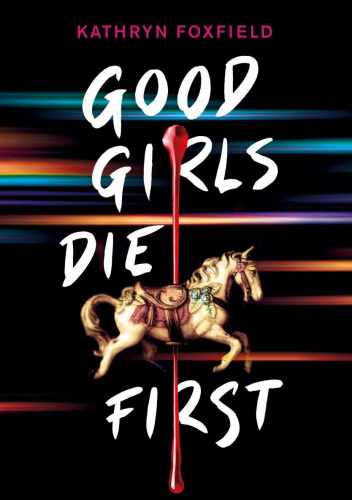 Good Girls Die First
