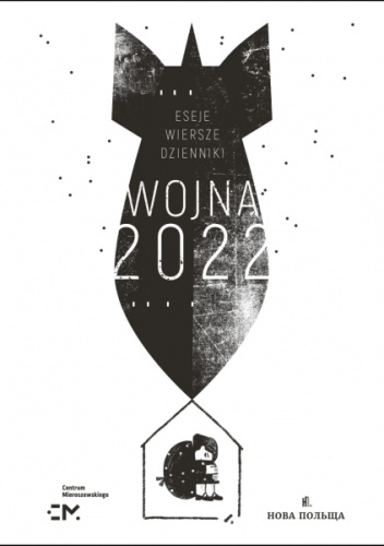 Wojna 2022: eseje, wiersze, dzienniki