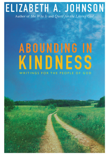 Abounding In Kindness: Writings for the People of God