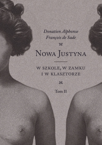 Nowa Justyna. Tom 2. W szkole, w zamku i w klasztorze