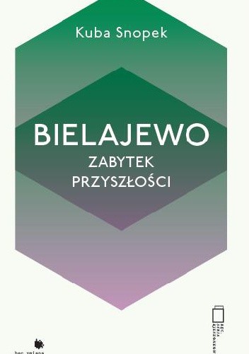 Bielajewo: zabytek przyszłości
