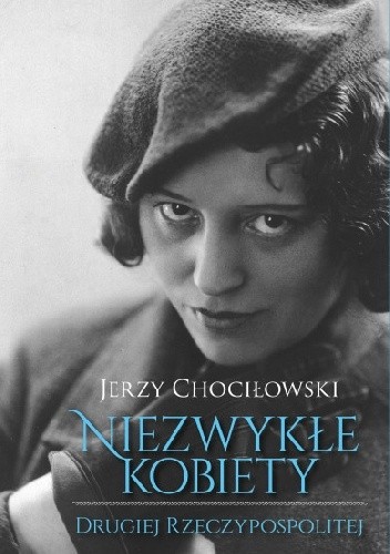 Niezwykłe kobiety Drugiej Rzeczypospolitej