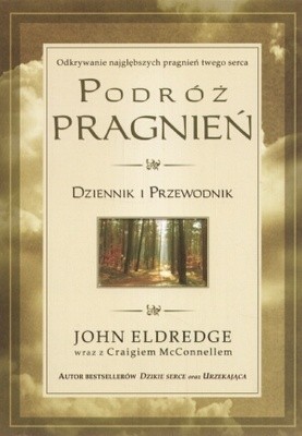 Podróż pragnień. Dziennik i Przewodnik