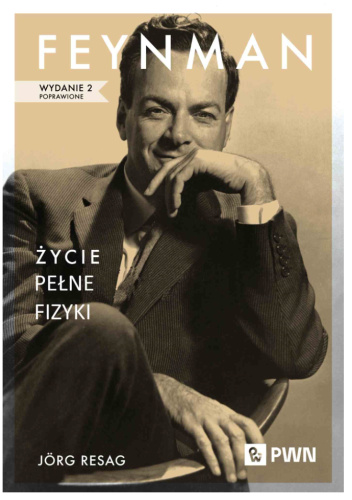 Feynman. Życie pełne fizyki