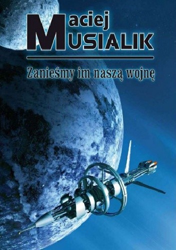 Zanieśmy im naszą wojnę