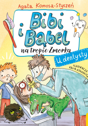 Bibi i Bąbel na tropie Zmorka. U dentysty