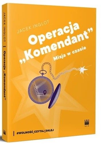Operacja Komendant: Misja w czasie