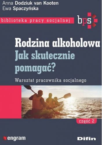 Rodzina alkoholowa. Jak skutecznie pomagać? Część 2. Warsztat pracownika socjalnego