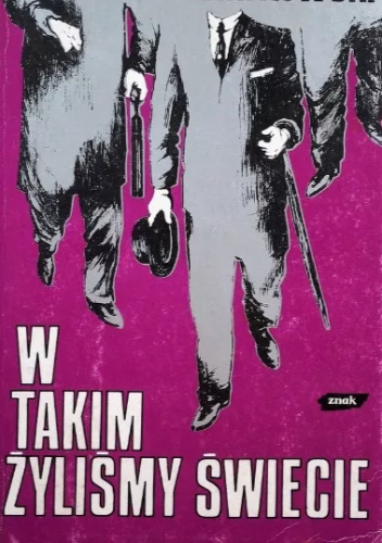 W takim żyliśmy świecie
