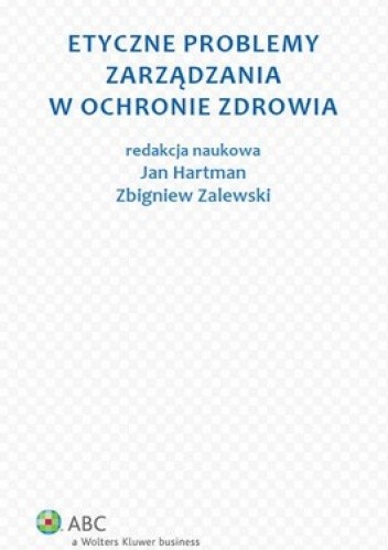 Etyczne problemy zarządzania w ochronie zdrowia
