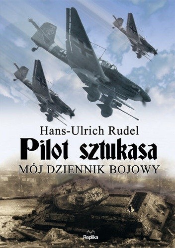 Pilot Sztukasa. Mój dziennik bojowy