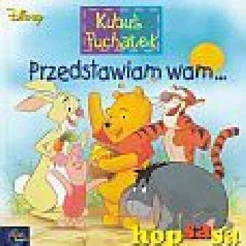 Kubuś Puchatek. Przedstawiam wam... - Hopsasa
