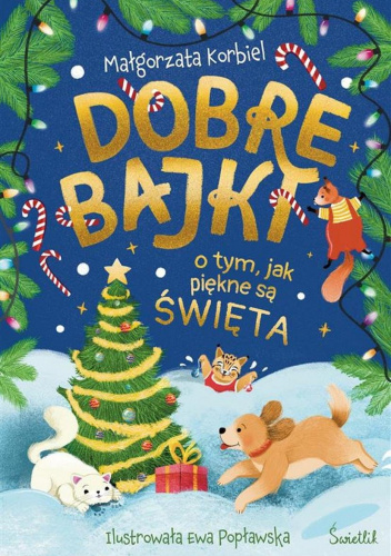 Dobre bajki o tym, jak piękne są święta