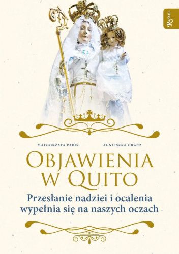 Objawienia w Quito. Przesłanie Nadziei i ocalenia wypełnia się na naszych oczach