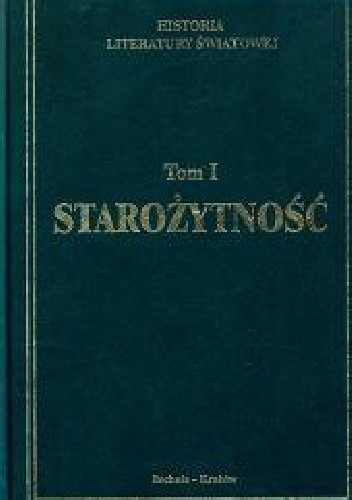 Historia literatury światowej w dziesięciu tomach. Tom 1. Starożytność
