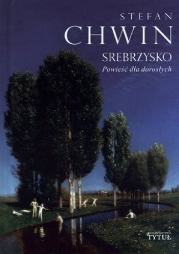 Srebrzysko. Powieść dla dorosłych
