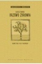 Rodzinne drzewo zdrowia. Genetyka dla każdego
