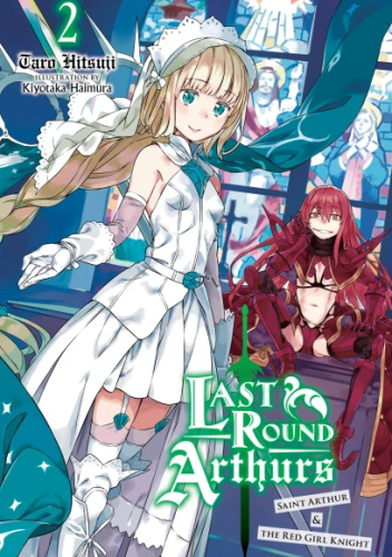 Last Round Arthurs, Vol. 2 (light novel)