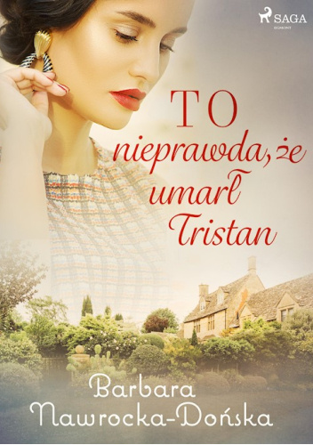 To nieprawda, że umarł Tristan
