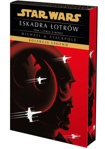 Star Wars. Kolekcja Legend. Eskadra Łotrów. Cykl X-wingi. Tom 1 (ekskluzywna edycja)