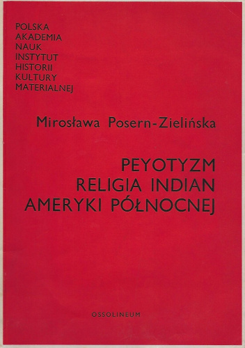 Peyotyzm: Religia Indian Ameryki Północnej