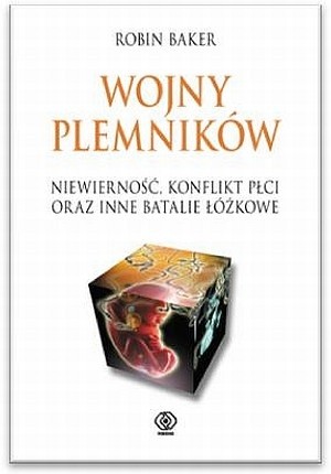 Wojny plemników. Niewierność, konflikt płci oraz inne batalie łóżkowe