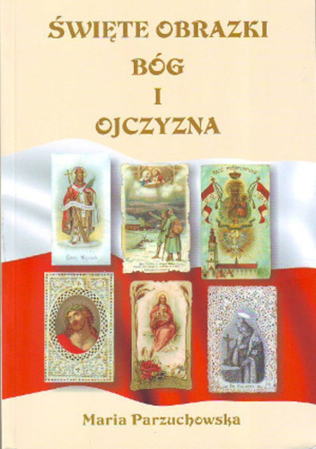Święte obrazki. Bóg i ojczyzna