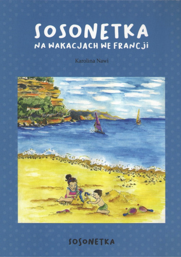 Sosonetka na wakacjach we Francji / Chabaud-Iwan Karolina
