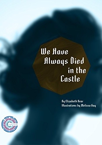 We Have Always Died In The Castle
