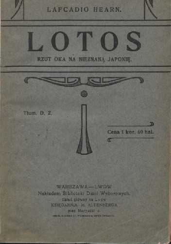 Lotos. Rzut oka na nieznaną Japonię [T. 1]