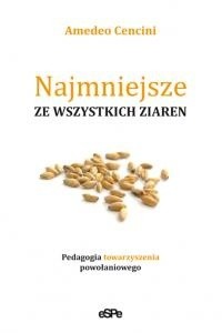 Najmniejsze ze wszystich ziaren. Pedagogia towarzyszenia powołaniowego
