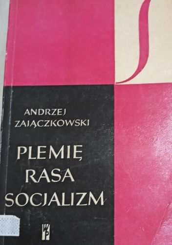 Plemię, rasa, socjalizm. Studia nad ideologią współczesnej Afryki Zachodniej