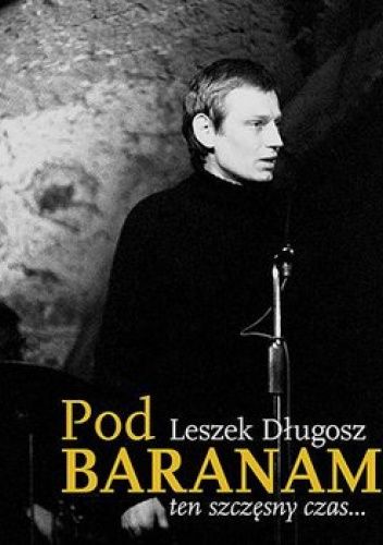Pod Baranami. Ten szczęsny czas…