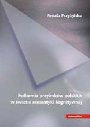 Polisemia przyimków polskich w świetle semantyki kognitywnej