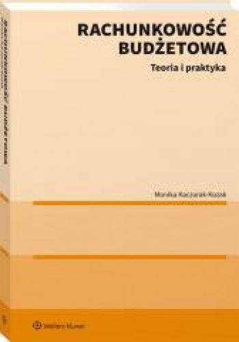 Rachunkowość budżetowa Teoria i praktyka