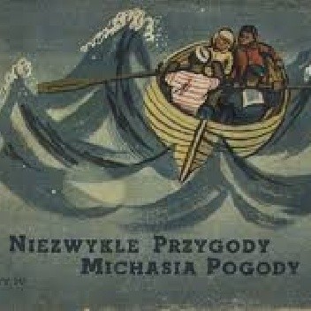 Niezwykłe Przygody Michasia Pogody IV