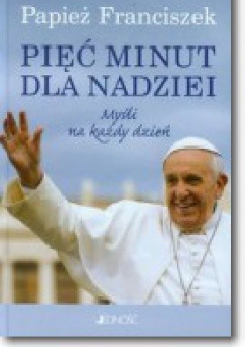 Pięć minut dla nadziei. Myśli na każdy dzień