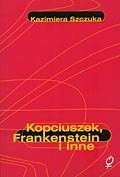 Kopciuszek, Frankenstein i inne. Feminizm wobec mitu