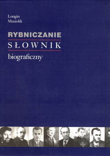 Rybniczanie: słownik biograficzny