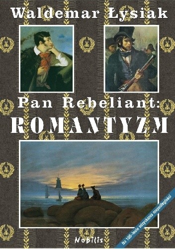 Pan Rebeliant: ROMANTYZM